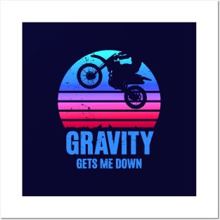 Gravity gets me down Posters and Art